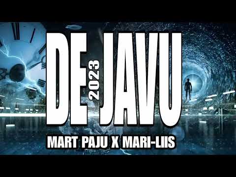 Mart Paju x Mari-Liis - Dejavu 2023