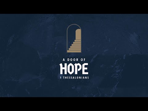 A Door of Hope: "How We Fight" 1 Thessalonians 3:6-13