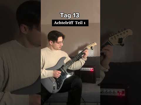 Tag 13 E-Gitarre lernen | Achtelriff Teil 1 #riff #egitarrelernen #achteltakt