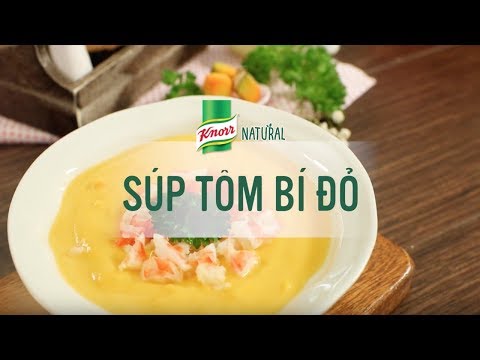 Cách Nấu Súp Tôm Bí Đỏ | Knorr Natural