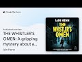 THE WHISTLER'S OMEN: A gripping mystery about a… by Iain Henn · Audiobook preview