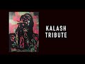 KALASH - TRIBUTE