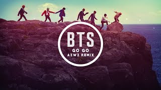 BTS  - GO GO (AZWZ REMIX)