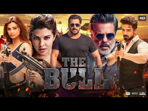 THE BULL Full Movie | Salman Khan, Anil Kapoor, Jacqueline | New Hindi Action Blockbuster 2026