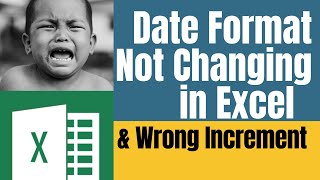 Excel Date Format Not Changing and Wrong Increment