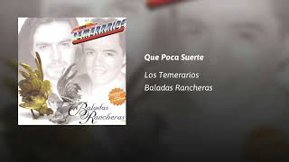 Los Temerarios  · Que Poca Suerte  (AUDIO)