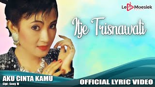 Download lagu Itje Trisnawati - Aku Cinta Kamu mp3 Download lagu Itje Trisnawati - Aku Cinta Kamu mp3