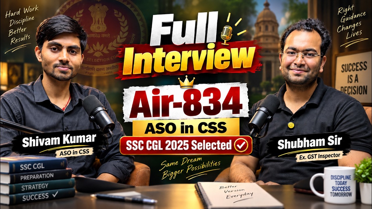 Shivam Kumar (Air-834) ASO in CSS, SSC CGL Success Story | Officer Batch | SSC CGL 2026 Motivation