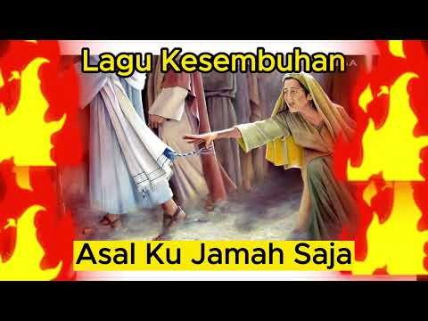 Lagu Kesembuhan - Asal Ku Jamah Saja Ciptaan ©Roh Kudus dan MurniSianturi
