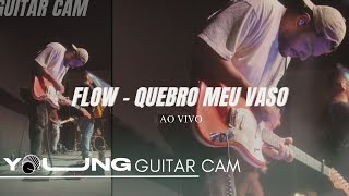 Espontâneo | Flow #02 Quebro meu Vaso - GUITAR CAM | Ao Vivo, Na Igreja (Pedalboard + Ruby UAD)