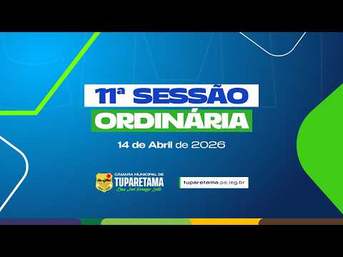 11ª SESSÃO ORDINÁRIA - 14/04/2026