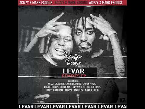 Acizzy  & Mark Exodus - Levar (Redfox Remix)