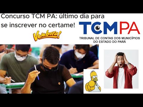 TCM-PA: ÚLTIMO DIA PARA FAZER INSCRIÇÃO NESSE CONCURSO! NÃO VAI PERDER!!!