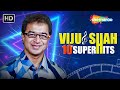 Viju Shah 10 Superhit Songs विजू शाह के सुपरहिट गाने Best Of
