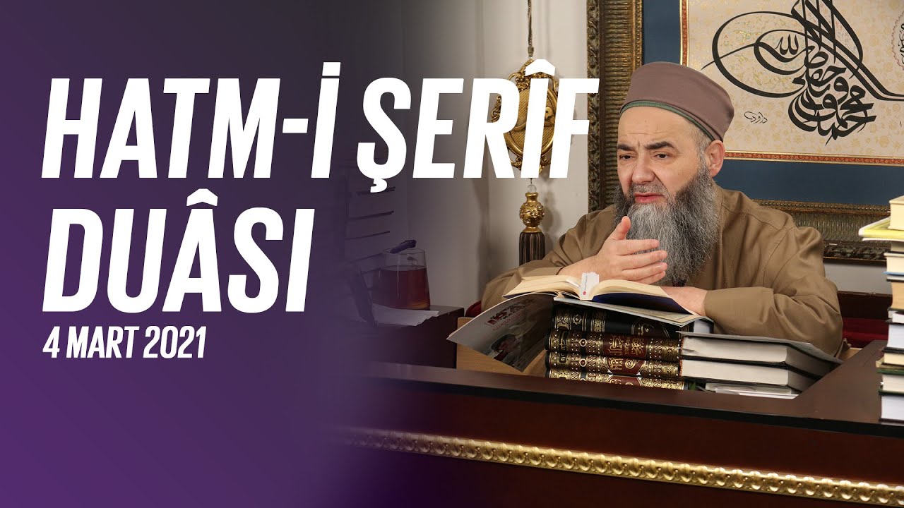 Hatm-i Şerîf Duâsı 4 Mart 2021