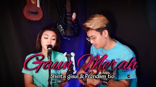 Download lagu Gaun merah - Shinta gisul ft Prendam tio mp3