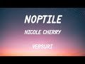 Nicole Cherry Noptile Lyric Video