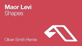 Maor Levi - Shapes (Oliver Smith Remix)