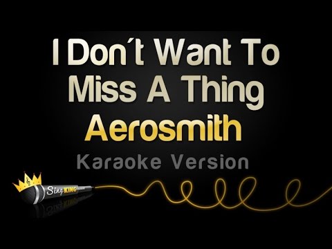 Aerosmith - I Don't Want To Miss A Thing (Karaoke Version)