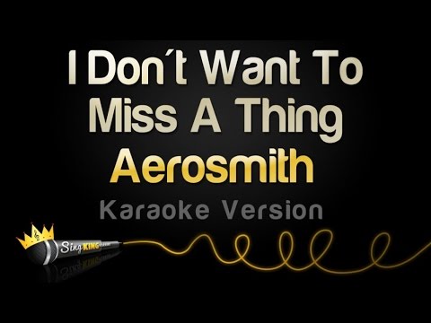 Aerosmith - I Don't Want To Miss A Thing (Karaoke Version)