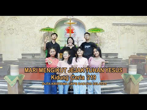 Kidung Ceria 219 Mari Mengikut Jejak Tuhan Yesus