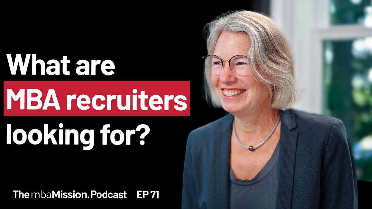 How (and When) to Prepare for MBA Recruitment | Ep 71
