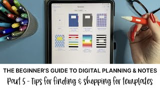 The Beginner's Guide to Digital Planning and Notes: Part 5 Tips for Finding & Shopping for Templates