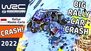 Big Rally Car Crash ! WRC Rallye Monte-Carlo 2022