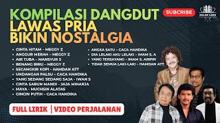Download lagu 🎶 Kompilasi Dangdut Lawas Pria Terbaik Bikin Nostalgia | Full Lirik 🎶 mp3