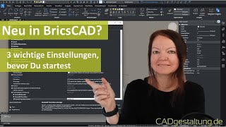 BricsCAD Basics: 3 wichtige Einstellungen, die Du Dir unbedingt anschauen solltest
