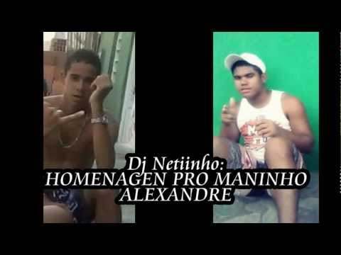 DJHAY NETINHO C.J (( HOMENAGEN PRO MANINHO ALEXANDRE ))