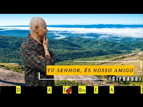 TÚ SENHOR, ÉS NOSSO AMIGO - 538. HARPA CRISTÃ - (CIFRADO) - CARLOS JOSÉ