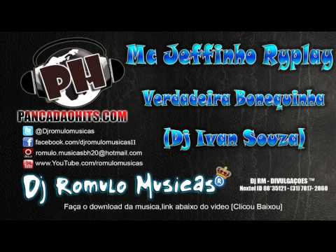 Mc Jeffinho Ryplay   Verdadeira Bonequinha Dj Ivan Souza   www PANCADAOHITS com