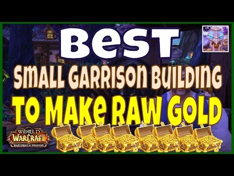 WoW Gold Guide 6.2.2: Best Small Garrison Building for Fast Easy Gold, WoD