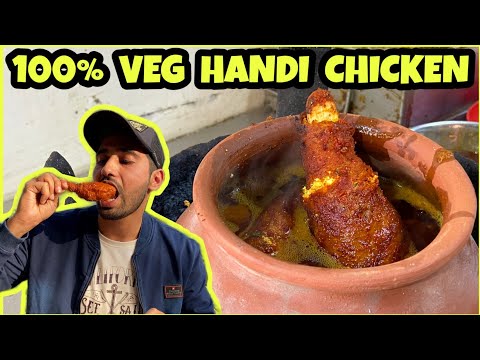VEG Handi CHICKEN 😱😱 | Chicken Hai But Veg Hai | Delhi Street Food