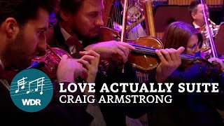 Craig Armstrong - Love Actually Suite (Tatsächlich Liebe) | WDR Funkhausorchester