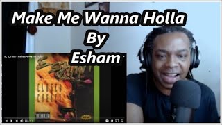 Esham - Make Me Wanna Holla | MY REACTION |