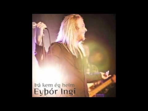 Eythor Ingi -  Tha kem eg heim , then i'll be home
