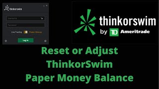 ThinkorSwim How To Reset or Adjust Paper Money Balance In