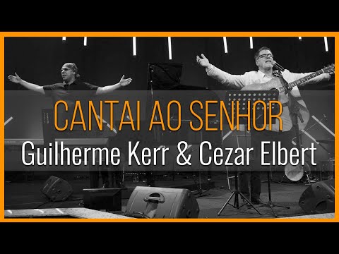 Tributo a Jorge Rehder - Cantai ao senhor - Guilherme Kerr e Cezar Elbert