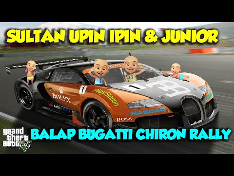 SULTAN UPIN IPIN BALAP MOBIL BUGATTI RALLY SUPERKENCANG - GTA V MOD UPIN & IPIN EPISODE SPESIAL