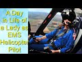 Female EMS Helicopter Pilot A Day In A Life