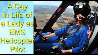 Female EMS Helicopter Pilot: A Day in a Life