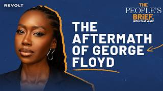 5 Years After George Floyd What Actually Changed? + Angela Rye & Garrison Hayes | The People's Brief