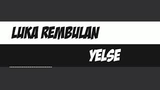 Download lagu Luka Rembulan (Lirik) - Cover by Maulana Ardiansyah (Yelse) mp3