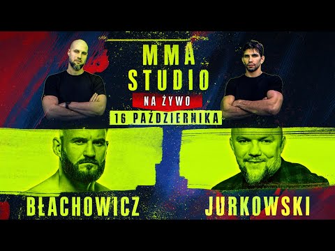 MMA STUDIO #14 - JAN BŁACHOWICZ I ŁUKASZ "JURAS" JURKOWSKI