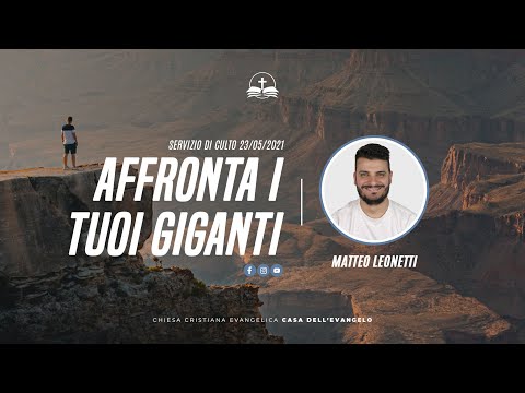 Affronta i tuoi giganti - Matteo Leonetti - 23.05.2021
