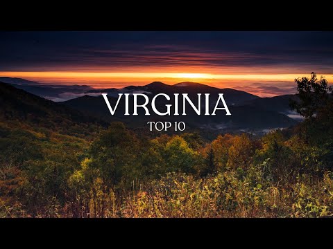 Top 10 Places to Visit in Virginia