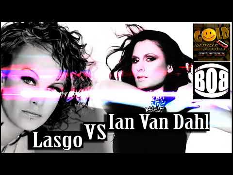 Gold Music Session (Special Lasgo Vs Ian Van Dahl) Mixed By Dj Bob.At