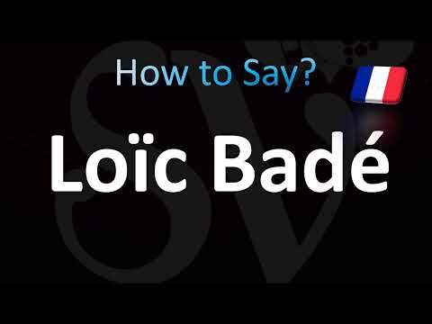 How to Pronounce Loïc Badé (CORRECTLY!)